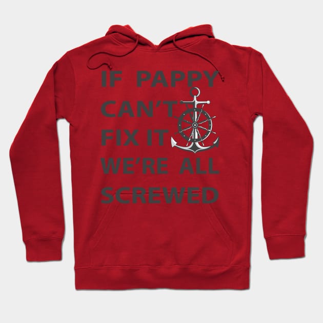 If Dad Can't Fix it we are Screwed Hoodie by Black Phoenix Designs